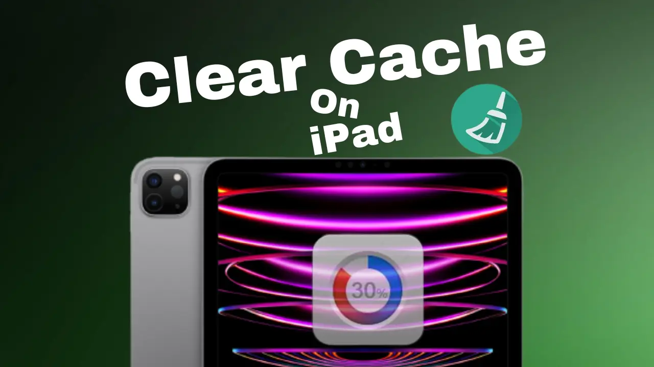 How To Clear Cache On iPad