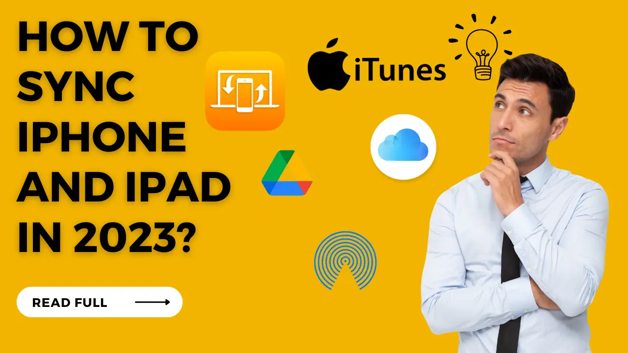 How to Sync iPhone and iPad in 2023?